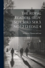 The Royal Readers. (roy. Sch. Ser.). Ser.3. No.1,2 [2 Eds.], 4 By Thomas Nelson & Sons (Created by) Cover Image