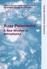 X-ray Polarimetry (Cambridge Contemporary Astrophysics) By Ronaldo Bellazzini (Editor), Enrico Costa (Editor), Giorgio Matt (Editor) Cover Image