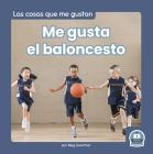 Me Gusta El Baloncesto (I Like Basketball) By Meg Gaertner Cover Image