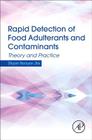 Rapid Detection of Food Adulterants and Contaminants: Theory and Practice By Shyam Narayan Jha Cover Image