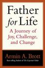 Father for Life: A Journey of Joy, Challenge, and Change (New Father) Cover Image