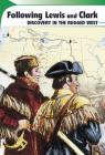 Following Lewis and Clark: Discovery in the Rugged West (Btr Zone: Green) By Capstone (Editor) Cover Image