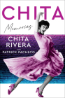 Chita \ (Spanish edition) By Chita Rivera, Aurora Lauzardo Ugarte (Translated by) Cover Image