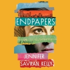 Endpapers By Jennifer Savran Kelly, Dani Martineck (Read by) Cover Image