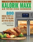 The Ultimate Kalorik Maxx Air Fryer Oven Cookbook Cover Image