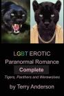 LGBT Erotic Paranormal Romance Complete Tigers, Panthers and Werewolves By Terry Anderson Cover Image