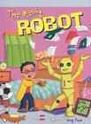 The Messy Robot (Neighborhood Readers) By Greg Roza Cover Image