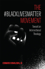 The #BlackLivesMatter Movement By III Donalson, Edward Cover Image