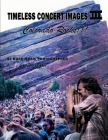 Timeless Concert Images III: Colorado Rocks!!! By Bill O'Leary Cover Image