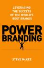 Power Branding: Leveraging the Success of the World’s Best Brands Cover Image