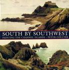 South by Southwest (Illustrating the Channel Islands in Watercolour) By Peter Collyer Cover Image
