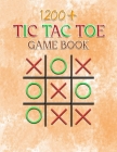 1200+ Tic Tac Toe Game Book: Two Players Activity Book - Fun Activities for Family Time, Travelers, Campers - more than 1200 Tic Tac Toe. By Dz Brand Cover Image