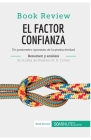 El factor confianza de Stephen M. R. Covey (Análisis de la obra): Un parámetro ignorado de la productividad By 50minutos Cover Image