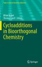Cycloadditions in Bioorthogonal Chemistry (Topics in Current Chemistry Collections) By Milan Vrabel (Editor), Thomas Carell (Editor) Cover Image