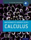 Ib Mathematics Higher Level Option: Calculus: Oxford Ib Diploma Program Cover Image
