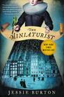 The Miniaturist: A Novel By Jessie Burton Cover Image