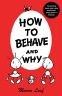 How to Behave and Why By Munro Leaf Cover Image