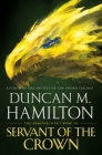 Servant of the Crown (The Dragonslayer #3) By Duncan M. Hamilton Cover Image