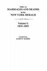 Index to Marriages and Deaths in the New York Herald, Volume I: 1835-1855 Cover Image