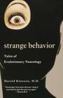 Strange Behavior: Tales of Evolutionary Neurology Cover Image