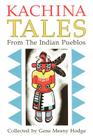 Kachina Tales from the Indian Pueblos By Gene Hodge, Marcia Muth (Designed by) Cover Image