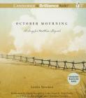 October Mourning: A Song for Matthew Shepard By Lesléa Newman, Emily Beresford (Read by), Luke Daniels (Read by) Cover Image