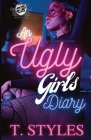 An Ugly Girl's Diary (The Cartel Publications Presents) Cover Image