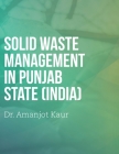 Solid waste management in Punjab State (India) Cover Image