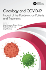 Oncology and COVID 19: Impact of the Pandemic on Patients and Treatments Cover Image