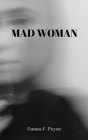 Mad Woman By Emma F. Payne Cover Image