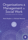 Organisations and Management in Social Work: Everyday Action for Change Cover Image
