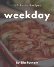 365 Tasty Weekday Recipes: Start a New Cooking Chapter with Weekday Cookbook! Cover Image