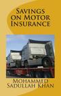 Savings on Motor Insurance By Mohammed Sadullah Khan Cover Image