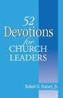 52 Devotions for Church Leaders By Jr. Ramey, Robert H. Cover Image