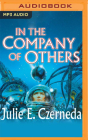 In the Company of Others By Julie E. Czerneda, David Marantz (Read by) Cover Image