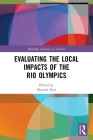 Evaluating the Local Impacts of the Rio Olympics (Routledge Advances in Tourism) Cover Image
