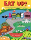 Eat Up!: An Infographic Exploration of Food (Visual Exploration) By Paula Ayer, Antonia Banyard, Belle Wuthrich (Illustrator) Cover Image