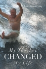 My Teacher Changed My Life By Lee Armstrong Cover Image