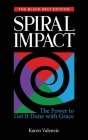 Spiral Impact: Black Belt Edition: The Power to Get It Done With Grace Cover Image