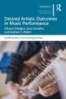 Desired Artistic Outcomes in Music Performance (Sempre Studies in the Psychology of Music) By Gilvano Dalagna, Sara Carvalho, Graham F. Welch Cover Image