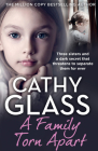 A Family Torn Apart: Three Sisters and a Dark Secret That Threatens to Separate Them for Ever By Cathy Glass Cover Image