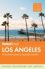 Fodor's Los Angeles: With Disneyland & Orange County (Full-Color Travel Guide #27) By Fodor's Travel Guides Cover Image