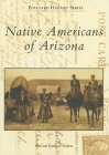 Native Americans of Arizona (Postcard History) By Paul Nickens, Kathleen Nickens Cover Image