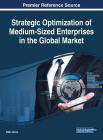Strategic Optimization of Medium-Sized Enterprises in the Global Market Cover Image