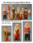 Ten Santas Carvings Pattern Book By R. M. Scott Cover Image