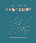 Pocket Book of Friendship: For When Life Gets a Little Tough (Pocket Books Series) By Trigger Publishing Cover Image
