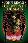 Choosers of the Slain (The Ghost #3) By John Ringo Cover Image
