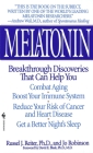 Melatonin: Breakthrough Discoveries That Can Help You Combat Aging, Boost Your Immune System, Reduce Your Risk of Cancer and Heart Disease, Get a Better Night's Sleep By Russel J. Reiter, Jo Robinson Cover Image