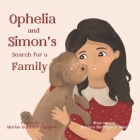 Ophelia and Simon's Search for a Family: Children's Book about different types of families. Cover Image