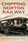 Chipping Norton Railway By Alan Watkins, Brenda Morris Cover Image
